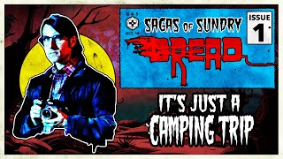 It's Just a Camping Trip | Sagas of Sundry: Dread