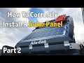 How To Correctly Install A Solar Panel - Part 2