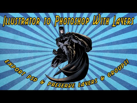 Illustrator To Photoshop PSD - Keep All Of Your Layers And Groups!