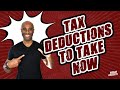Tax Saving Deductions To Take NOW