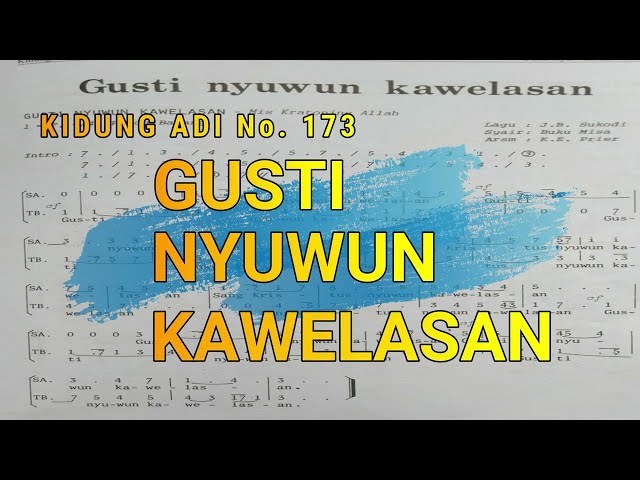 GUSTI NYUWUN KAWELASAN Kidung Adi  No 173 class=