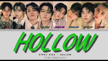 Stray Kids - Hollow ( 가사/뜻/발음 )                                ( Color Coded Lyrics ) #skz #hollow 