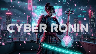 🎌 CYBER RONIN | Darksynth x Shamisen | Cyberpunk Samurai Mix ⚔️