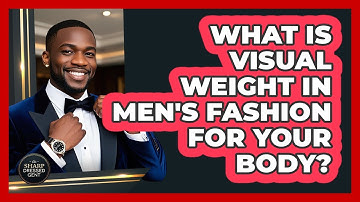 What Is Visual Weight In Men