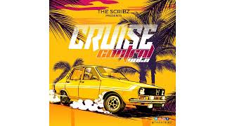 The Scribz presents Cruise Control (Vol. 2) [ 2018 Dancehall Mix ]