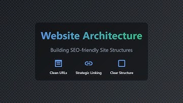 Website Architecture: SEO-Friendly Site Structure for Beginners