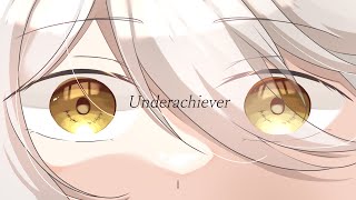 Underachiever