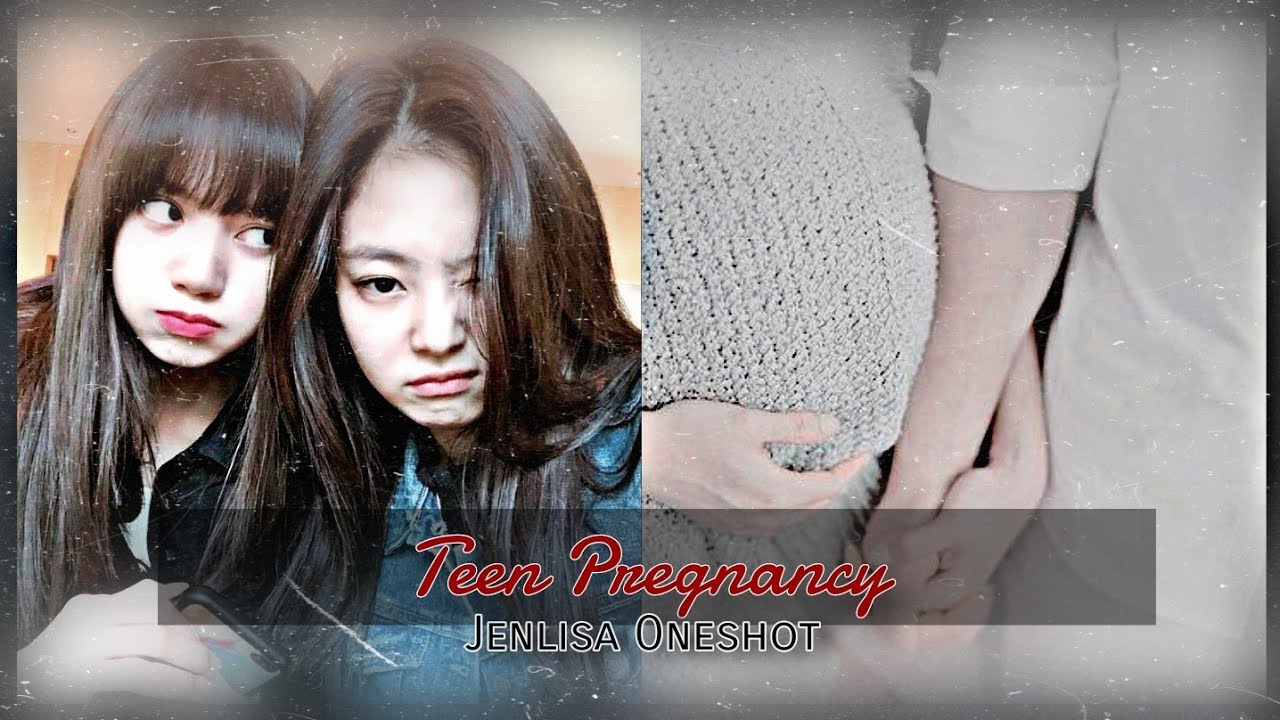 •Teen parents||Jenlisa Oneshot||