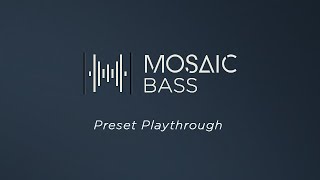 Mosaic Bass - Preset Playthrough | Heavyocity