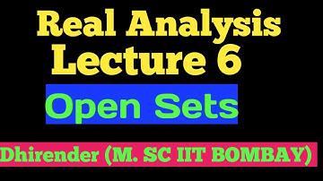 Real Analysis Lecture 6 || open sets || Topology of Real line ||