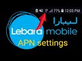 how to  add Access Point Names lebara   ( Ligth of Rohingya )