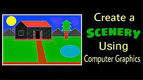 Create Scenery in computer graphics