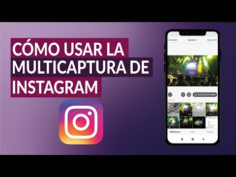 ¿Cómo Usar la Multicaptura de Instagram? - Subir Varias Imágenes a la Vez