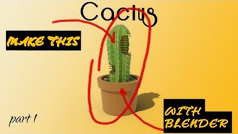 Blender Modeling Timelapse - Cactus - Part 1 of 2