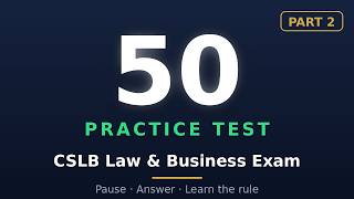 CSLB Law & Business Practice Test 2026 | Part 2 (50Q) CSLB Law & Business Practice Test 2026 | Part 2 (50Q)