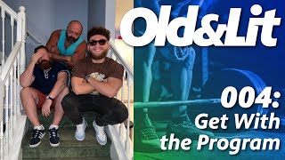 Old and Lit Episode 004: Get With the Program