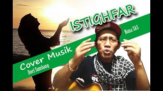 ISTIGHFAR -  cover lagu doel Sumbang -  (LAGU RELYGI MUSIK) NANA SAS