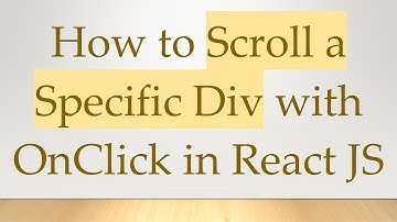 How to Scroll a Specific Div with OnClick in React JS