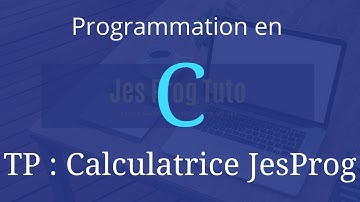 Exercice(TP) Calculatrice - Programmation en C (JesProg Tuto)