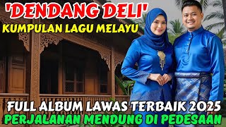 Download Lagu 🎵 DENDANG DELI ‼️ KUMPULAN LAGU MELAYU TERBAIK 2025 @May_Journey MP3 Download Lagu 🎵 DENDANG DELI ‼️ KUMPULAN LAGU MELAYU TERBAIK 2025 @May_Journey MP3