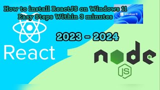 How to install ReactJS on Windows 11 | Within 3 minutes |  | 2023 - 2024 |