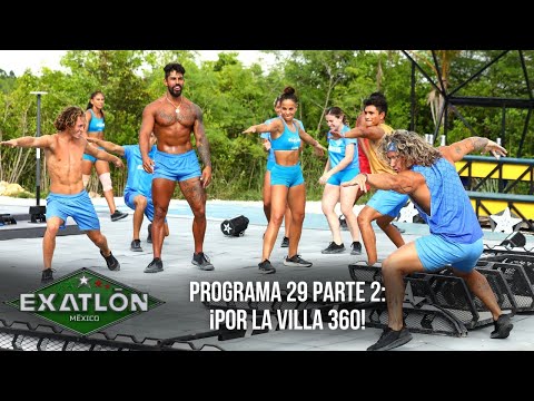 Por la Villa 360 del Exatlón. | Programa 10 noviembre 2022 | Parte 2 | Exatlón México 2022