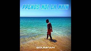 Boumfian - Prends moi la main