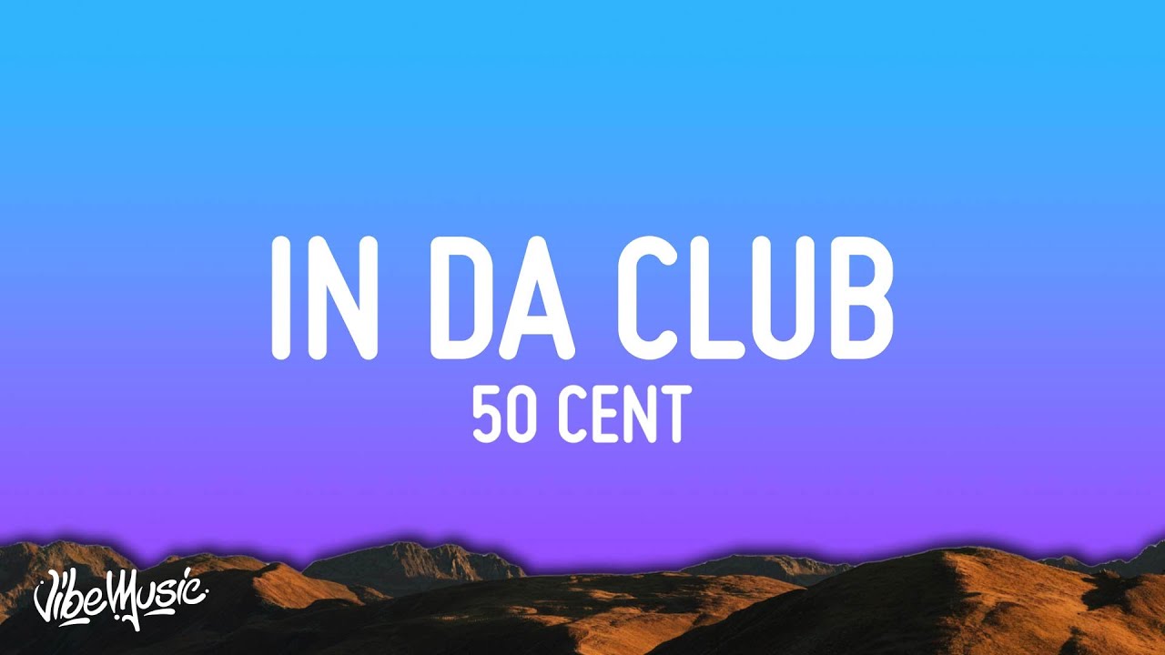 50 Cent   In Da Club Lyrics