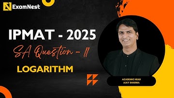 IPMAT 2025 | Question - 11 | QA | SA | Section - 1 | IPMAT Original Questions | Logarithm | Easy