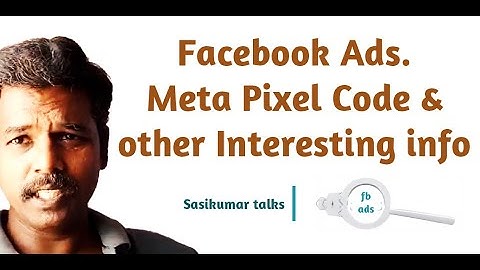 SEO Class 40.1: Facebook Ads and Meta pixel code in Tamil - Sasikumar Talks Meta ads.