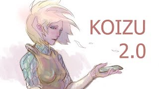 Koizu 2.0  I&#39;m back!