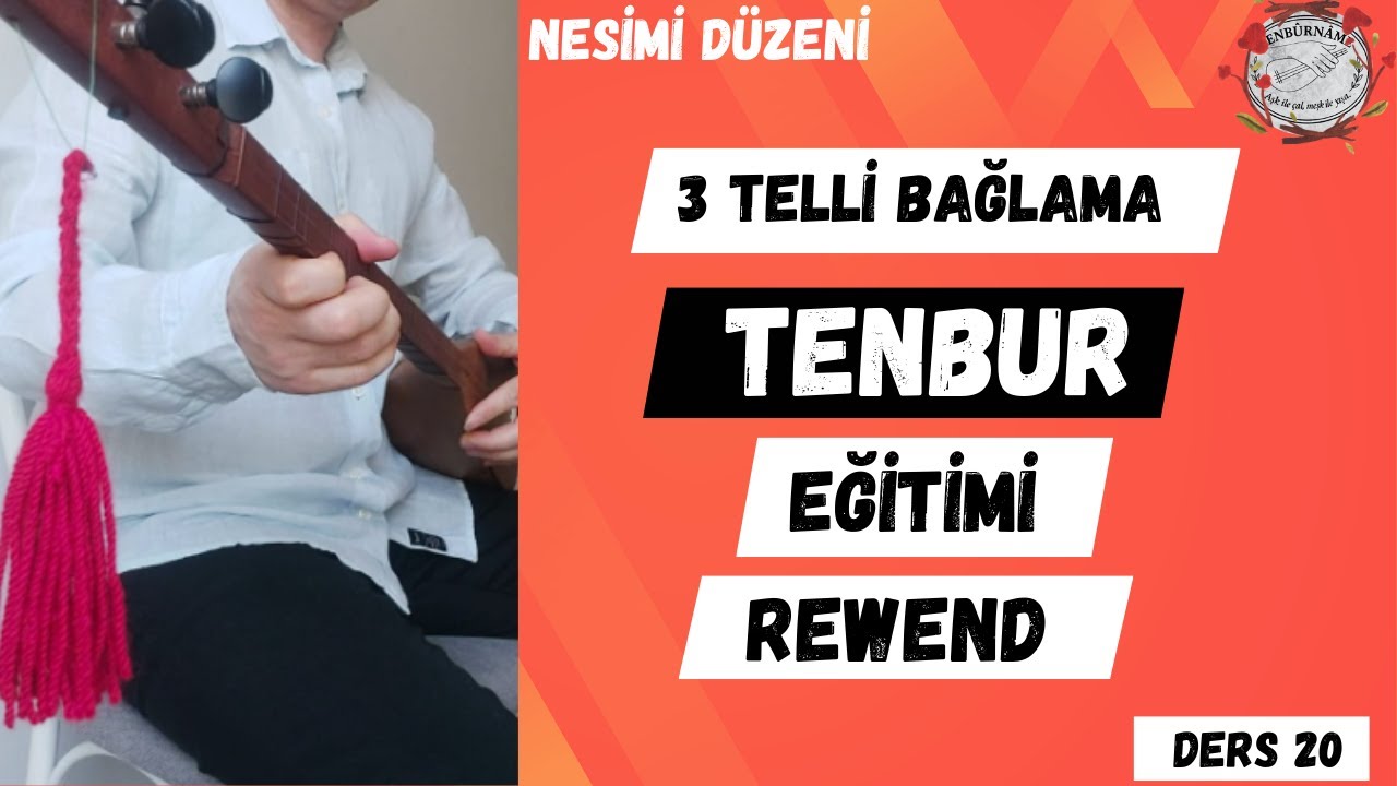 Rewend - 3 Telli Bağlama & Tenbur Dersleri 20 | İleri Seviye Türkü 4 (Nesimi Düzen)