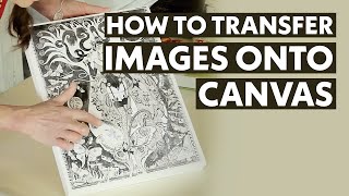 How To Transfer Images onto Canvas - Arts & Crafts Tutorial