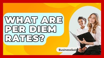 What Are Per Diem Rates? - BusinessGuide360.com