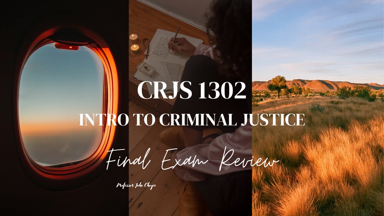 CRJS 1302 Intro To Criminal Justice Final Exam Review YouTube