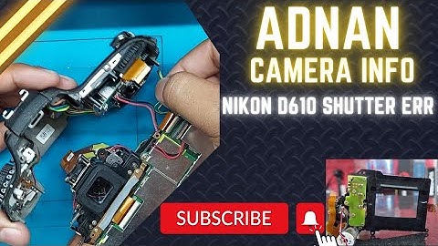 NIKON CAMERA SHUTTER PROBLEM  || ADNAN CAMERA INFO #nikon #d610 #sutter