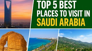 Top 5 Best Places to Visit in Saudi Arabia | Riyadh | AlUla | Jeddah | Abha | Taif