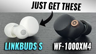 Why You SHOULD Get The LinkBuds S vs WF-1000XM4