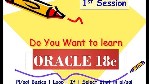 Best Oracle 18C Tutorial For 2020 : PL/SQL 1ST VIDEO(3 VIDEO SERIES) Basics , PL/SQL Table ,Varray