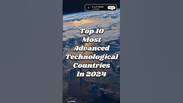 Top 10 Most Advanced Technological Countries in 2024 #shorts