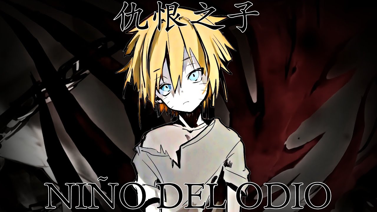 Niño Del Odio ~ Vol 1 Al 3 ~ ¿QHPS Naruto Tenía Como Meta Dominar El Mundo Por Una Perdida?