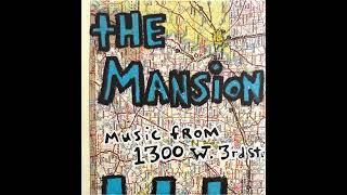 The Mansion Compilation: Music From 1300 W. 3rd St. (Little Rock, AR | 2002-2003)