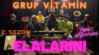 Grup Vitamin - Elalarını #CanlıPerformans [2. Sezon]