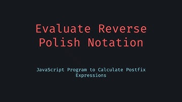 Evaluate Reverse Polish Notation in JavaScript  RPN Algorithm with Stack Explained
