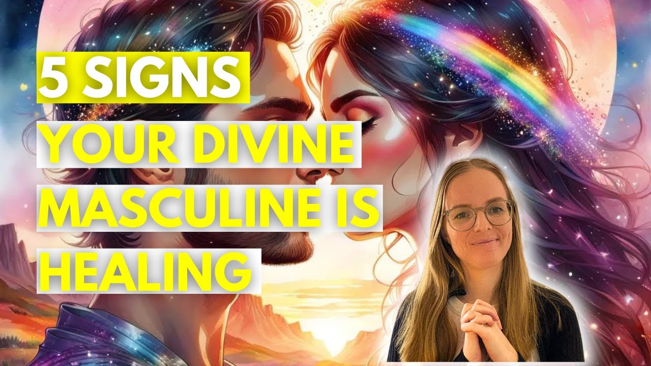5 Signs that the Divine Masculine is Healing - YouTube