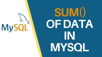 How to Create Sum() of Data in MySQL | Sum() in MySql | Sum of Values of Columns in MySQL Table
