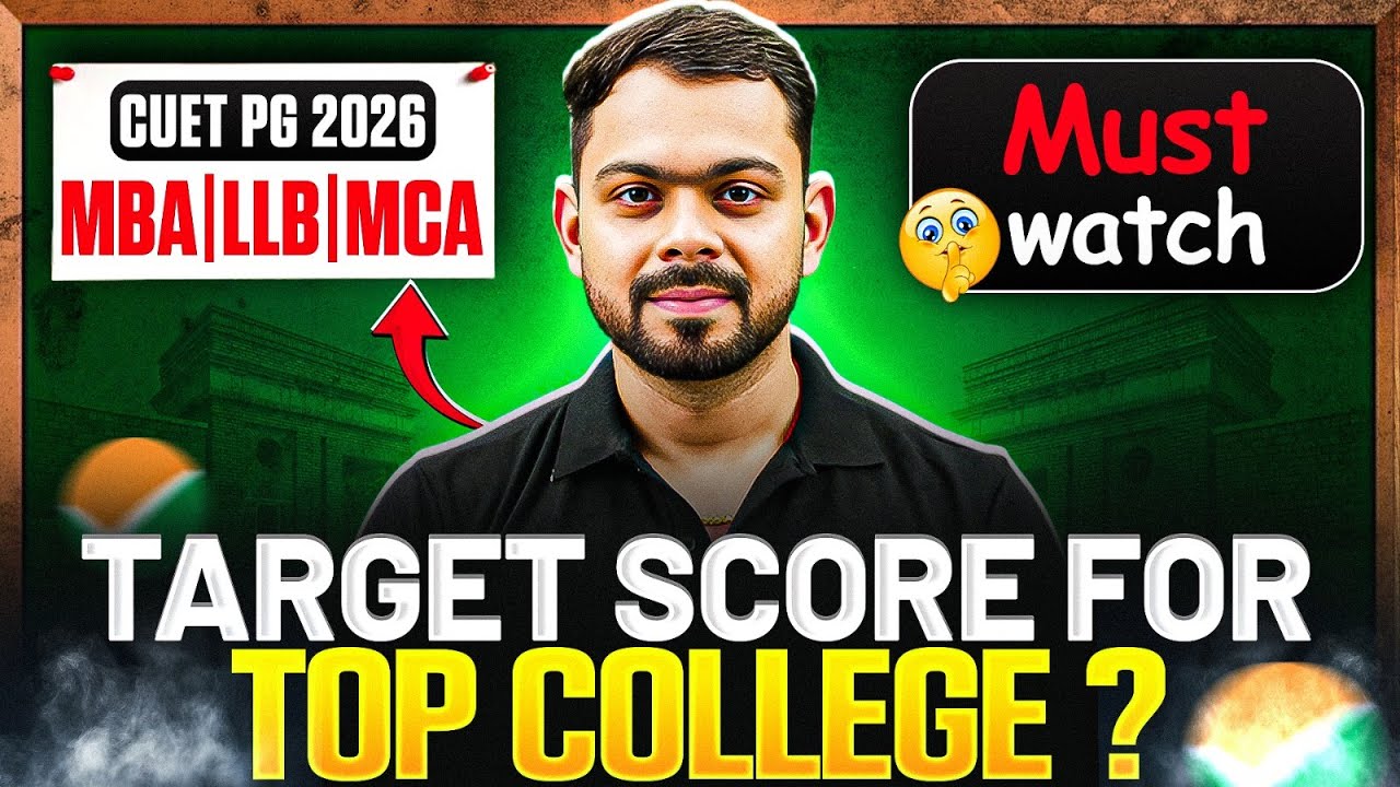 CUET PG 2026 MBA /LLB/ MCA Target Score for Top College? | Must Watch ...