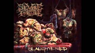SEVERE TORTURE - Incarnation of Impurity