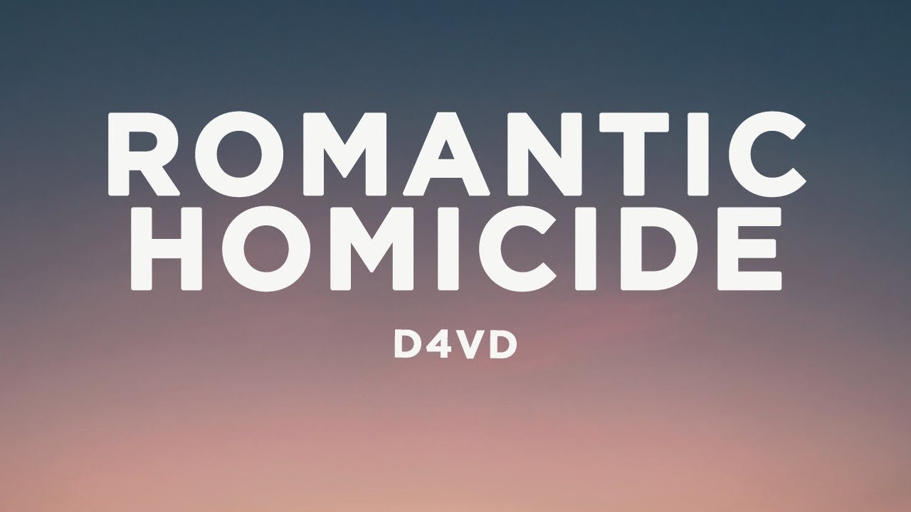 D4vd   Romantic Homicide Lyrics