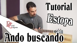 ESTOPA - Ando buscando ( Tutorial )